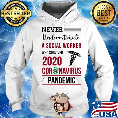 Never underestimate a social worker who survived 2020 coronavirus pandemic s Hoodie