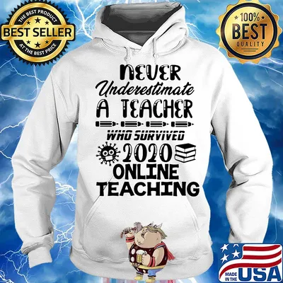 Never underestimate a teacher who survived 2020 online teaching s Hoodie