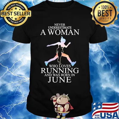 Never underestimate a woman who loves running and was born in June shirt