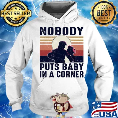 Nobody puts baby in the corner vintage s Hoodie