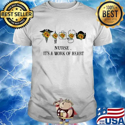 Nurse it's a work of heart sunflower shirt