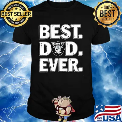 Oakland raiders best dad ever happy father's day shirt