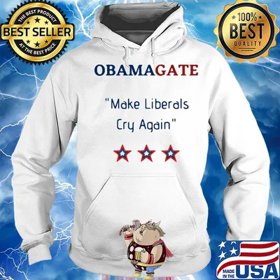 Obamagate make liberals cry again s Hoodie