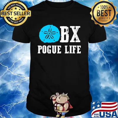 Official BX pogue life shirt