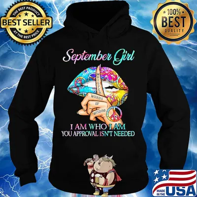 Official September girl I am who I am your approval isn't needed whisper words of wisdom lip s Hoodie