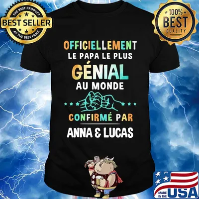 Officiellement le papa le plus genial au monde confirme par anna and lucas shirt