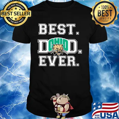 Ohio Bobcats best Dad ever shirt