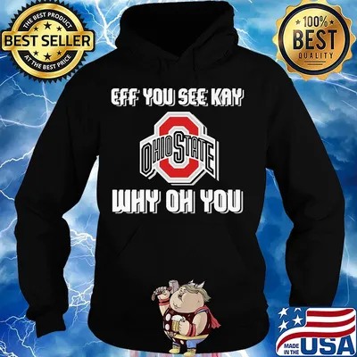 Ohio State Buckeyes eff you see kay why oh you s Hoodie