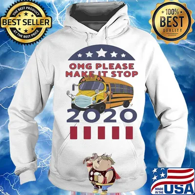 Omg please make it stop 2020 bus driver mask s Hoodie