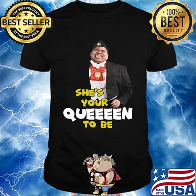 Paul Bates She's your queeeen to be shirt