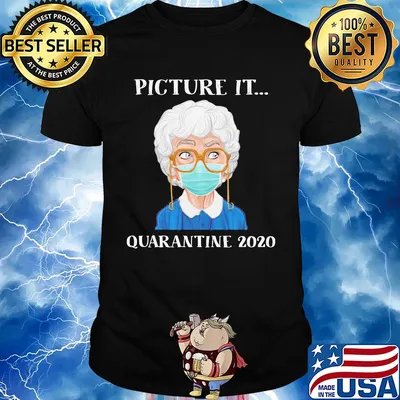 Picture it quarantine 2020 mask shirt