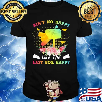 Postal worker ain't no happy like the last box happy flower shirt