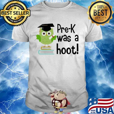 Pre K was a hoot Owl shirt