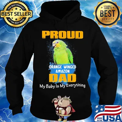 Pround orange winged amazon dad my baby is my everything parrot s Hoodie