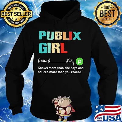 Publix girl knows more than she says and notices more than you realize s Hoodie