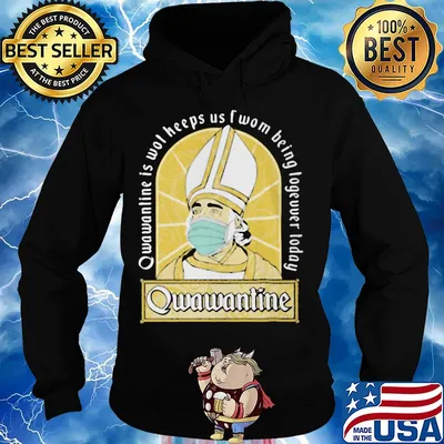 Qwawantine is wot heeps us twom being logeuuer loday mask s Hoodie