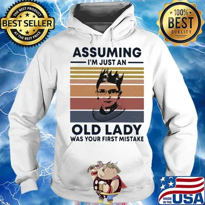 Ruth Bader Ginsburg R.B.G assuming I'm just an old lady was your first mistake vintage s Hoodie