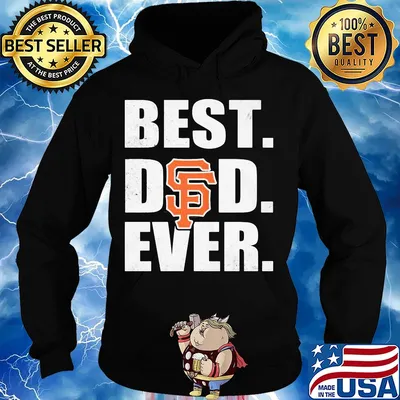 San francisco giants best dad ever happy father's day s Hoodie