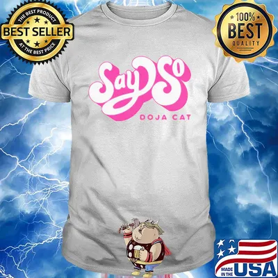 Say so doja cat shirt