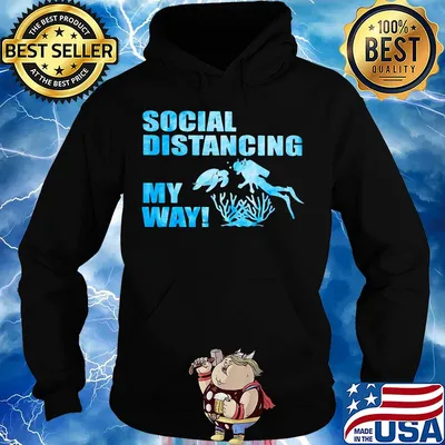 Scuba diving social distancing my way s Hoodie