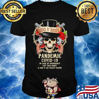 Skull guns N’ Roses pandemic covid-19 in case of emergency cut this shirt and use it as toilet paper shirt