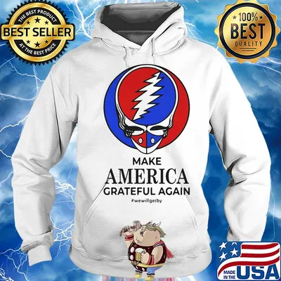 Skull make america grateful dead again we will get by s Hoodie