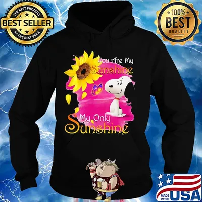 Snoopy butterfly sunflower you are my sunshine my only sunshine s Hoodie