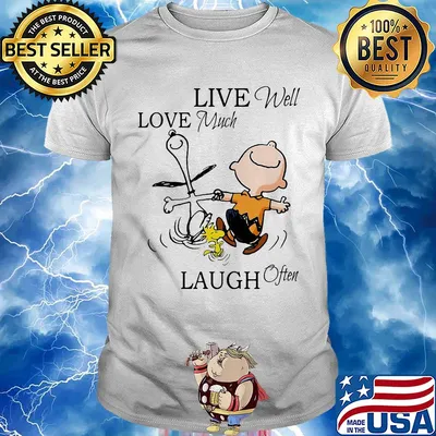 Snoopy charlie brown and woodstock live well love much laugh often shirt