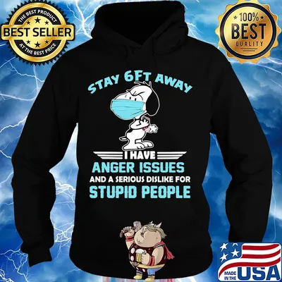 Snoopy wear mask stay 6ft away i have anger issues and a serious dislike for stupid people s Hoodie