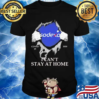 Sodexo covid-19 2020 i can’t stay at home hand shirt