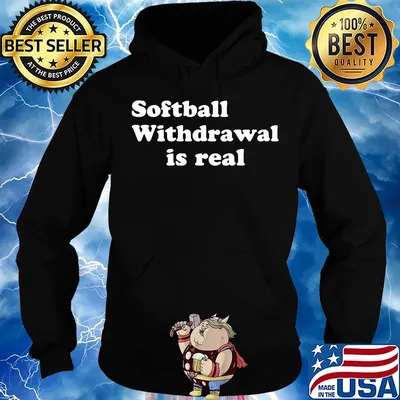 Softball withdrawal is real black s Hoodie