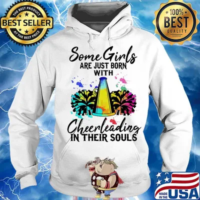 Some girls are just born with cheerleading in their souls s Hoodie