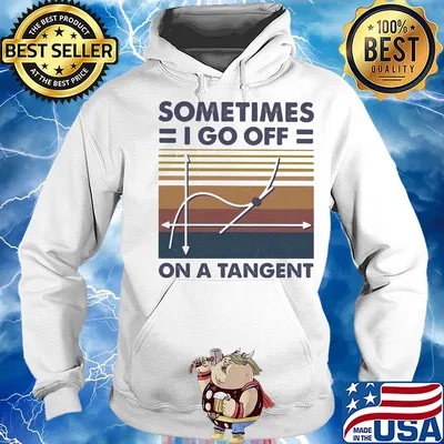 Sometimes I go off on a tangent math vintage s Hoodie