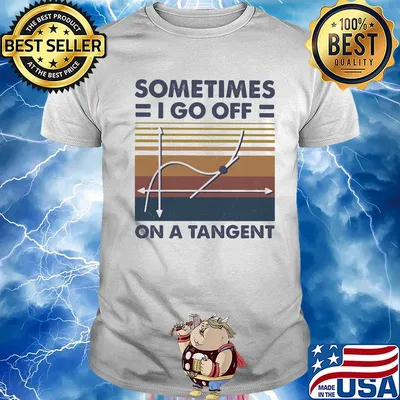Sometimes I go off on a tangent math vintage shirt