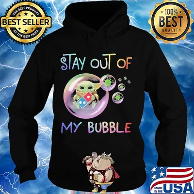 Star wars baby yoda hug Domino's pizza stay out of my bubble coronavirus s Hoodie