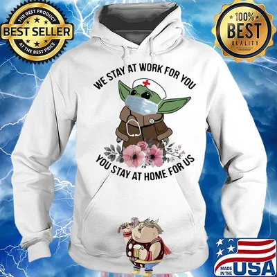 Star wars baby yoda mask we stay at work for you stay at home for us flowers covid-19 s Hoodie