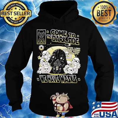 Star wars darth vader come to the dark side we have masks s Hoodie