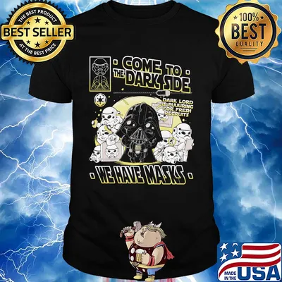 Star wars darth vader come to the dark side we have masks shirt
