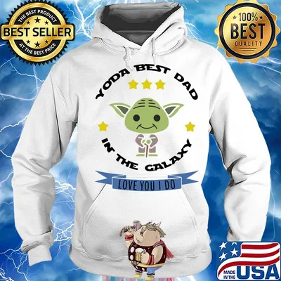 Star wars master yoda best dad in the galaxy love you i do s Hoodie