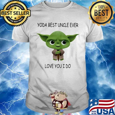 Star wars master yoda best uncle ever love you i do shirt