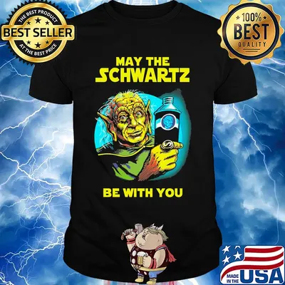 Star wars master yoda may the schwartz be with you shirt