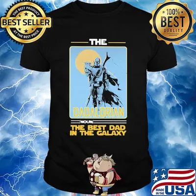 Star wars the dadalorian noun the best dad in the galaxy shirt