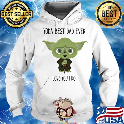 Star wars yoda best dad ever love you i do s Hoodie