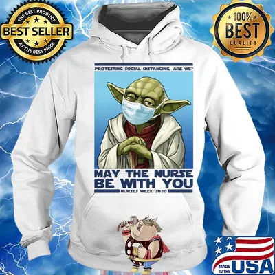 Star wars yoda protesting social distancing are we may the nurse be with you nurses week 2020 mask covid-19 s Hoodie