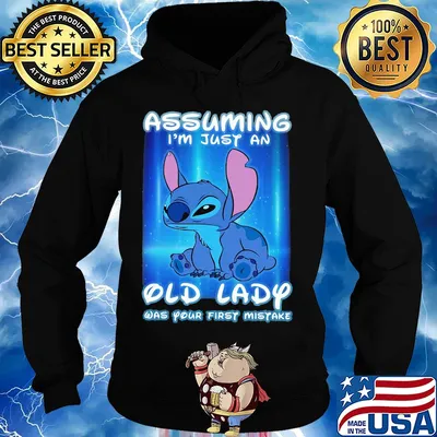 Stitch assuming i'm just an old lady was your first mistake s Hoodie