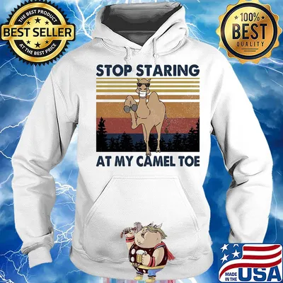 Stop staring at my camel toe vintage s Hoodie