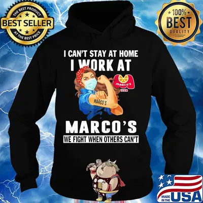 Strong woman I can’t stay at home I work at Marco’s we fight when others can’t anymore mask covid-19 s Hoodie