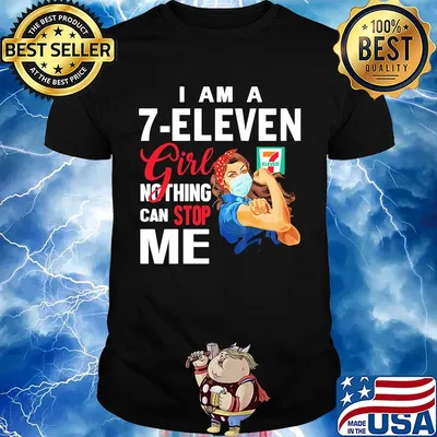 Strong woman mask I am a 7-eleven girl nothing can stop me shirt