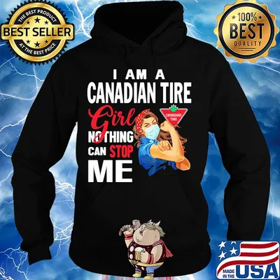 Strong woman mask i am a canadian tire girl nothing can stop me s Hoodie