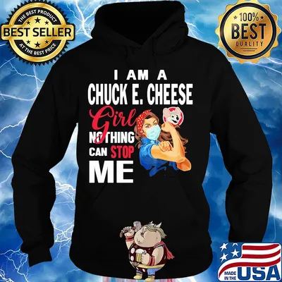 Strong woman mask I am a chuck E. Cheese girl nothing can stop me s Hoodie
